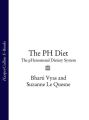 The PH Diet: The pHenomenal Dietary System