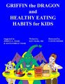 Griffin the Dragon and Healthy Eating Habits for Kids