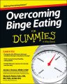 Overcoming Binge Eating For Dummies