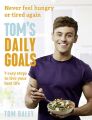Toms Daily Goals: Never Feel Hungry or Tired Again