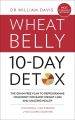 The Wheat Belly 10-Day Detox: The effortless health and weight-loss solution