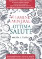 Vitamine E Minerali Per Un'Ottima Salute