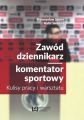 Zawod dziennikarz komentator sportowy