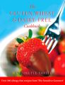 Gluten, Wheat and Dairy Free Cookbook: Over 200 allergy-free recipes, from the Sensitive Gourmet