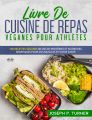 Livre De Cuisine De Repas Veganes Pour Athletes