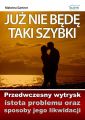Juz nie bede taki szybki