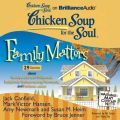 Chicken Soup for the Soul: Family Matters - 29 Stories about Newlyweds and Oldyweds, Relatively Embarrassing Moments, and Forbear...ance