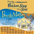 Chicken Soup for the Soul: Family Matters - 33 Stories of Family Fun, Relatively Strange Moments, and Happily Ever Laughter Chicken Soup for the Soul: Family Matters - 33 Stories of Family Fun, Relatively Strange Moments, and Happily Ever Laughter