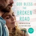 God Bless the Broken Road