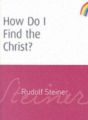 How Do I Find the Christ?