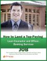 How to Land a Top-Paying Loan Counselor and Officer, Banking Services Job: Your Complete Guide to Opportunities, Resumes and Cover Letters, Interviews, Salaries, Promotions, What to Expect From Recrui