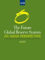 The Future Global Reserve System