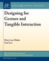 Designing for Gesture and Tangible Interaction