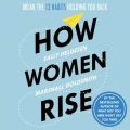 How Women Rise