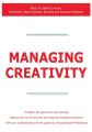 Managing Creativity - What You Need to Know: Definitions, Best Practices, Benefits and Practical Solutions