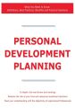Personal Development Planning - What You Need to Know: Definitions, Best Practices, Benefits and Practical Solutions Personal Development Planning - What You Need to Know: Definitions, Best Practices, Benefits and Practical Solutions