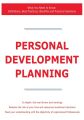 Personal Development Planning - What You Need to Know: Definitions, Best Practices, Benefits and Practical Solutions