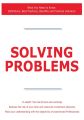 Solving Problems - What You Need to Know: Definitions, Best Practices, Benefits and Practical Solutions Solving Problems - What You Need to Know: Definitions, Best Practices, Benefits and Practical Solutions