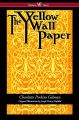 The Yellow Wallpaper (Wisehouse Classics - First 1892 Edition, with the Original Illustrations by Joseph Henry Hatfield)
