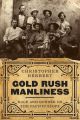 Gold Rush Manliness
