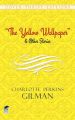 The Yellow Wallpaper and Other Stories