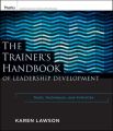 The Trainer's Handbook of Leadership Development. Tools, Techniques, and Activities