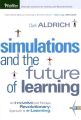 Simulations and the Future of Learning