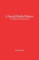 A Social Media Primer