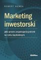 Marketing inwestorski jako proces zaspokajania potrzeb na rynku kapitalowym