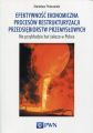 Efektywnosc ekonomiczna procesow restrukturyzacji przedsiebiorstw przemyslowych