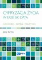 Cyfryzacja zycia w erze Big Data