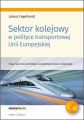 Sektor kolejowy w polityce transportowej Unii Europejskiej