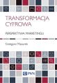 Transformacja cyfrowa - perspektywa marketingu