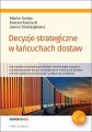 Decyzje strategiczne w lancuchach dostaw