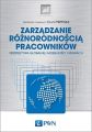 Zarzadzanie roznorodnoscia pracownikow