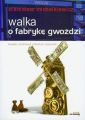 Walka o fabryke gwozdzi