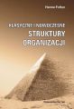 Klasyczne i nowoczesne struktury organizacji