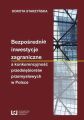 Bezposrednie inwestycje zagraniczne a konkurencyjnosc przedsiebiorstw przemyslowych w Polsce