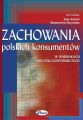 Zachowania polskich konsumentow w warunkach kryzysu gospodarczego