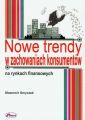 Nowe trendy w zachowaniach konsumentow na rynkach finansowych