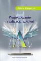 Projektowanie i realizacja szkolen