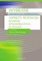 Wybrane historyczne i wspolczesne aspekty rozwoju bankow spoldzielczych w Polsce