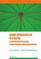 Banki spoldzielcze w Polsce w warunkach kryzysu finansowego i gospodarczego