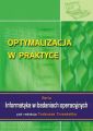 Optymalizacja w praktyce. Seria: Informatyka w badaniach operacyjnych Optymalizacja w praktyce. Seria: Informatyka w badaniach operacyjnych