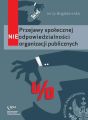Przejawy spolecznej NIEodpowiedzialnosci organizacji publicznych Przejawy spolecznej NIEodpowiedzialnosci organizacji publicznych