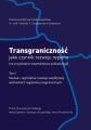 Transgranicznosc jako czynnik rozwoju regionu (na przykladzie wojewodztwa podlaskiego). T.1. Szanse i zagrozenia rozwoju wspolpracy wschodnich regionow przygranicznych