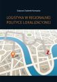 Logistyka w regionalnej polityce lokalizacyjnej