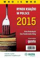 Rynek ksiazki w Polsce 2015 Who is who
