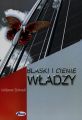 Blaski i cienie wladzy