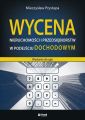 Wycena nieruchomosci i przedsiebiorstw w podejsciu dochodowym (wydanie drugie)